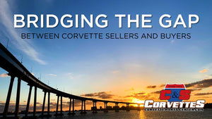 Bridging the gap bewteen Corvette Sellers & Buyers