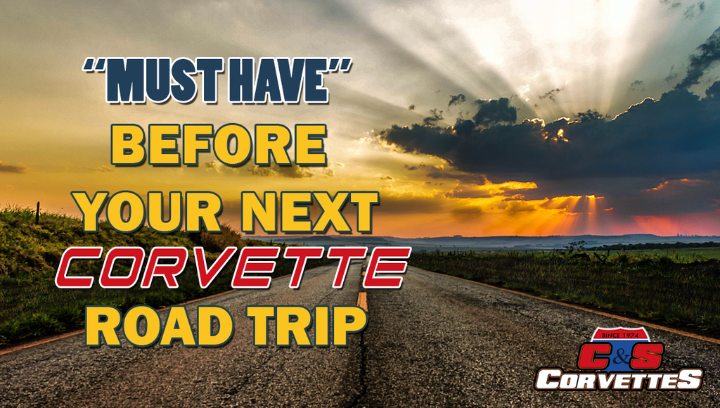 "Must Have" before your next Corvette road trip