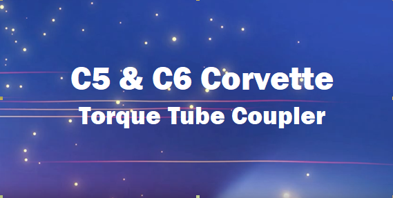C5 C6 Corvette Torque Tube Coupler