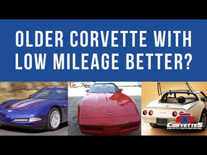 Low mileage Corvettes Better?
