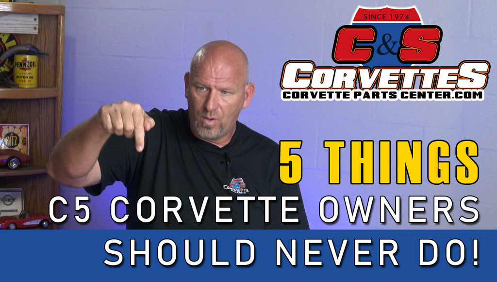 5 Things a C5 Corvette Owner Should Never Do
